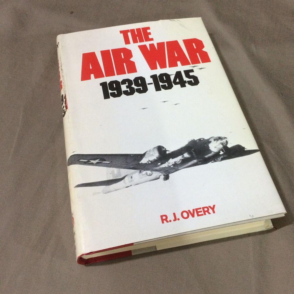 The Air War 1939 1945 by R J Overy Signed Stein and Day Hardcover WWII 1980 DJ